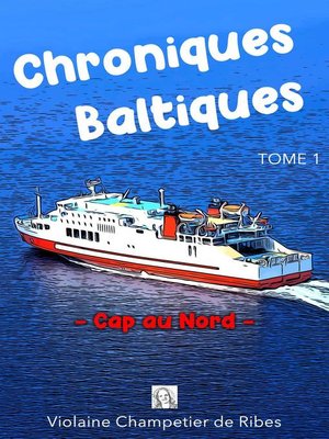 cover image of Chroniques Baltiques--Cap au Nord